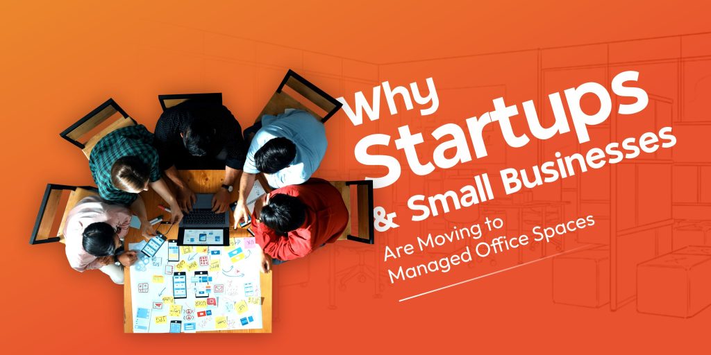 Why Startups & Small Businesses Are Moving to Managed Office Spaces | Vibe Coworking Spaces