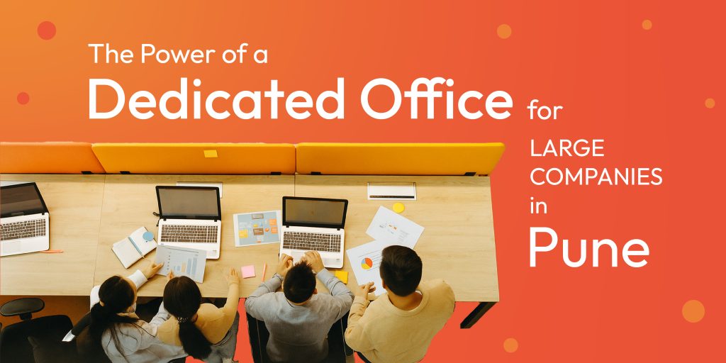 Dedicated Office Space for Large Companies in Pune | Vibe Coworking Spaces
