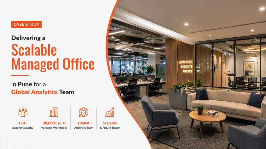 Delivering a Scalable Managed Office in Pune for a Global Analytics Team - Case Study - Vibe Coworking Spaces