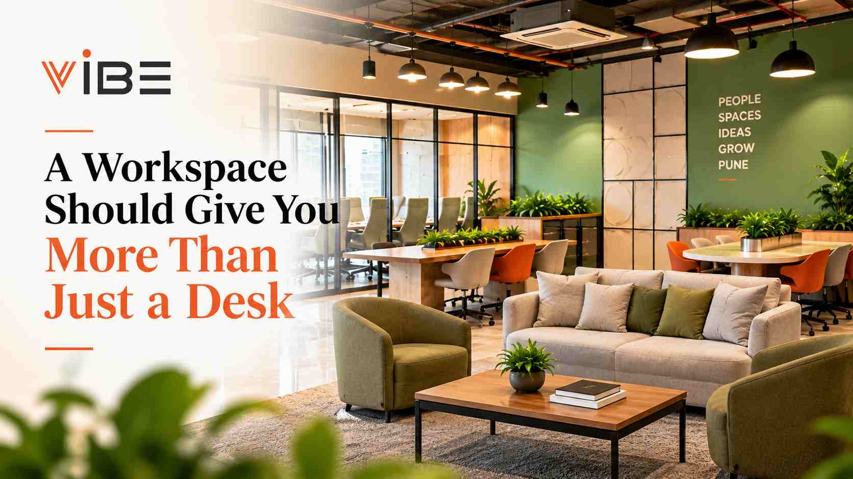A Workspace Should Give You More Than Just a Desk - Vibe Coworking Spaces